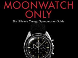 The ultimate Omega Speedmaster guide - Moonwatch Only