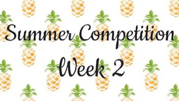 Week two - Summer competition